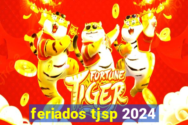 feriados tjsp 2024